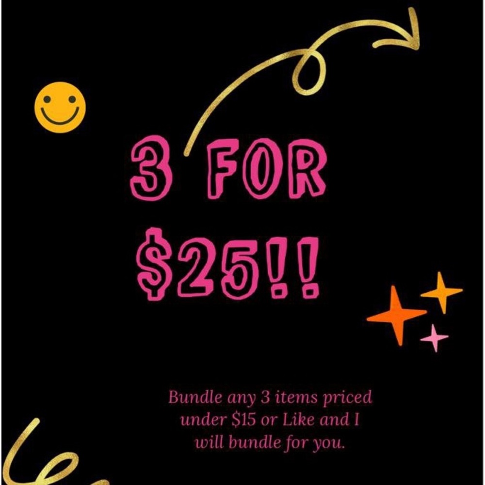 Bundle any 3 items in my closet priced under $15 or less and I will make offers.